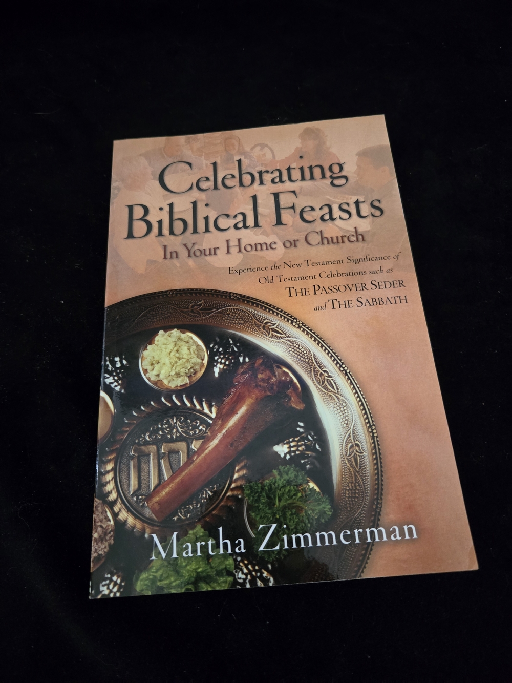 Celebrating Biblical Feasts in Your Home or Church - Paperback Book